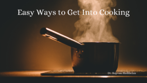 Kh Easy Ways To Get Into Cooking