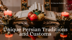 Kh Unique Persian Traditions And Customs